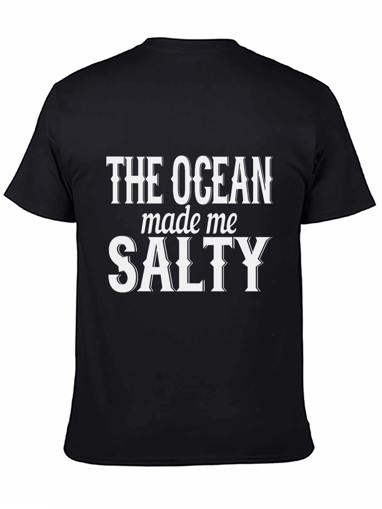 The Ocean Made Me Salty T-Shirt