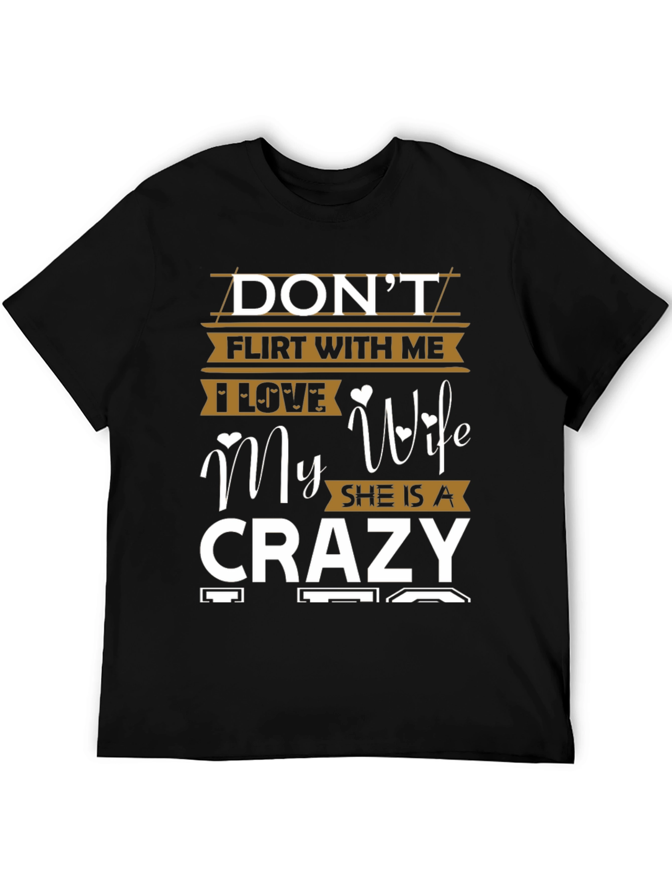 Dont Flirt With Me Crazy Wife Graphic Tee
