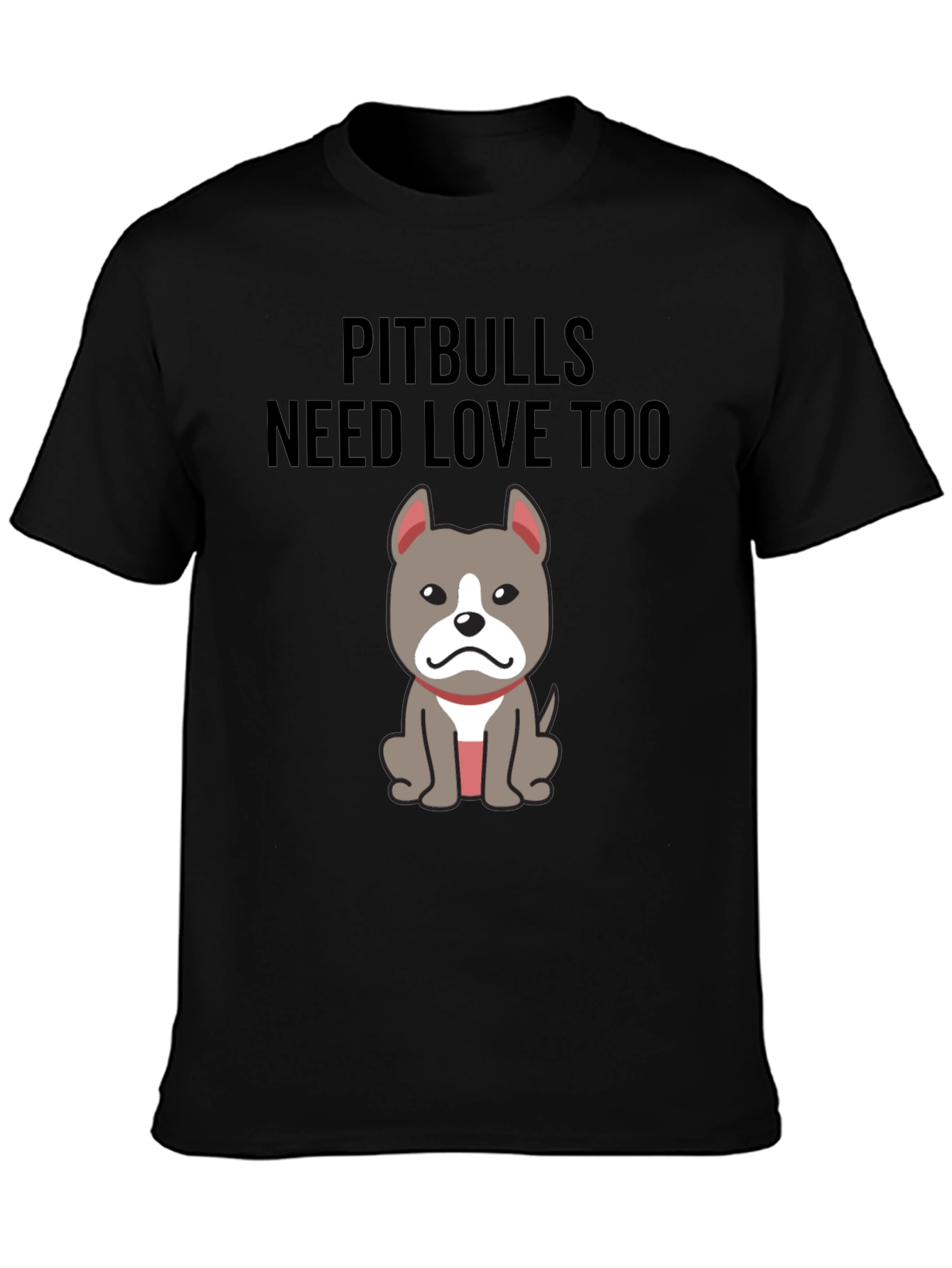 Pitbulls Need Love Too Graphic T-Shirt