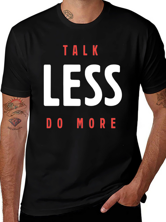 Talk Less Do More T-Shirt