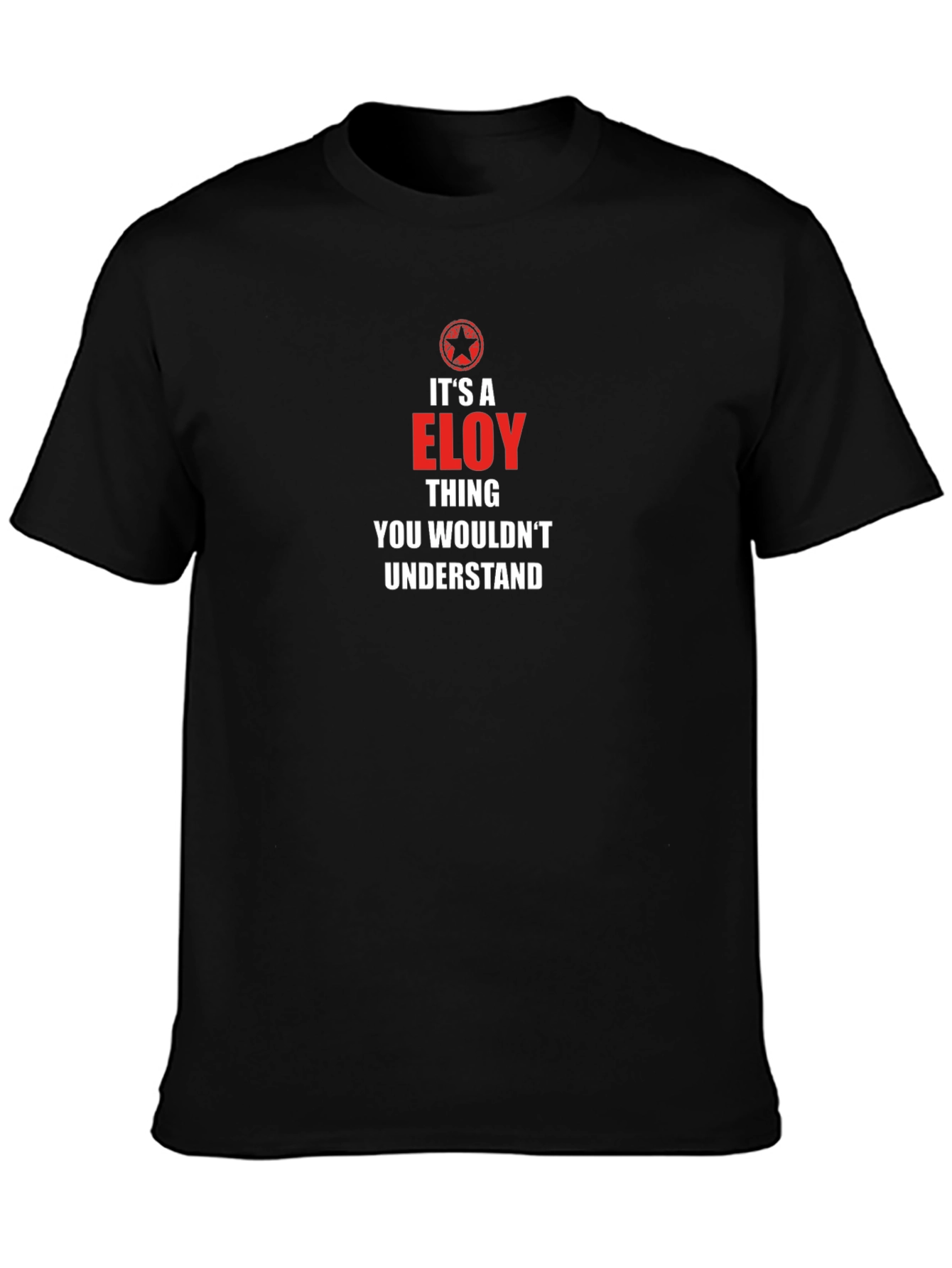 Its A Eloy Thing T-Shirt