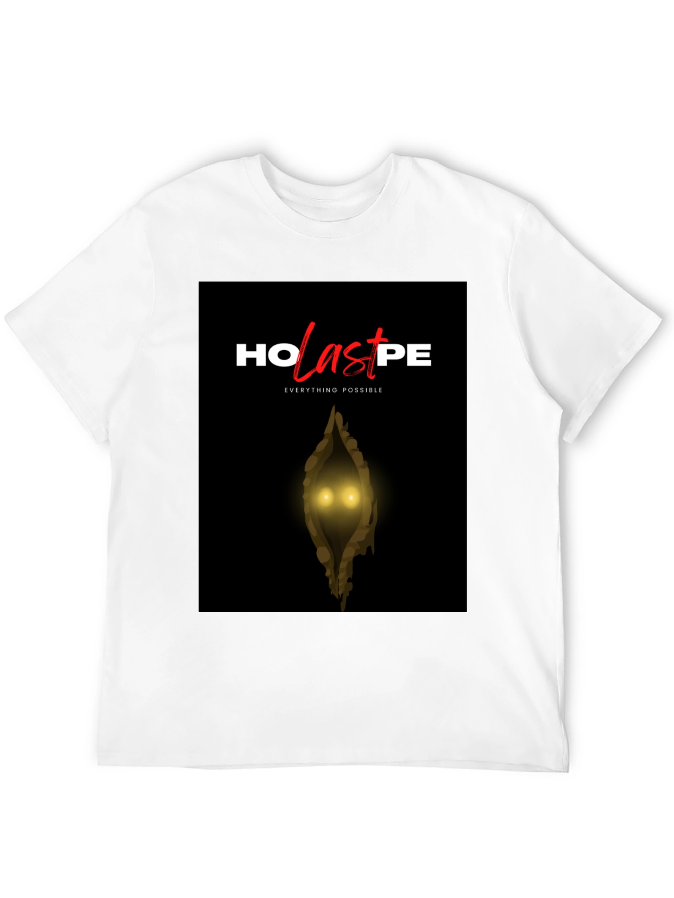 HO LAST PE T-Shirt - Everything Possible Graphic Tee