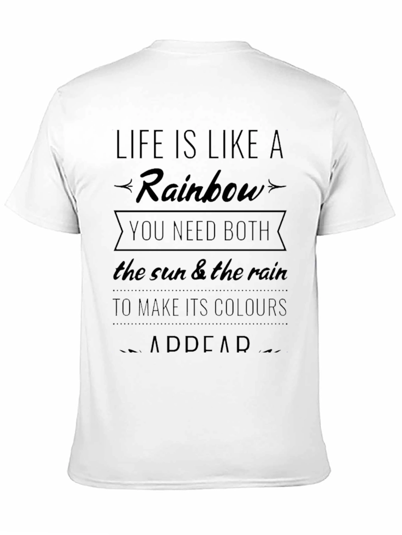 Life Is Like A Rainbow T-Shirt