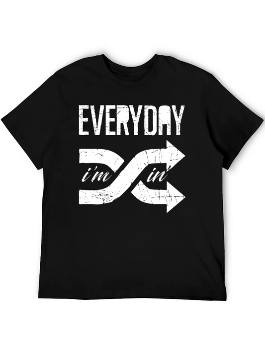 Everyday Im In T-Shirt Black Cotton Tee