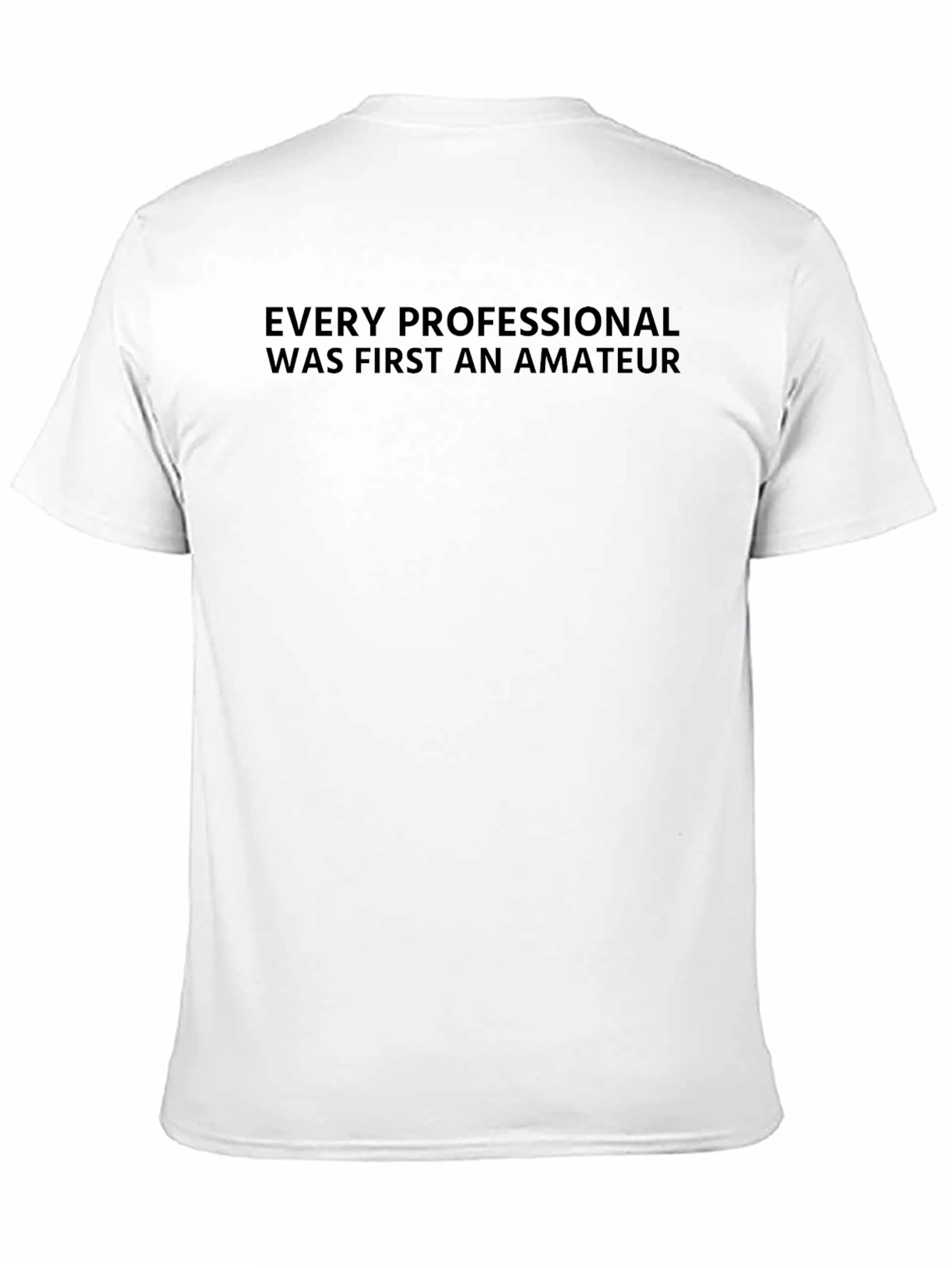 Inspirational Every Professional Black T-Shirt