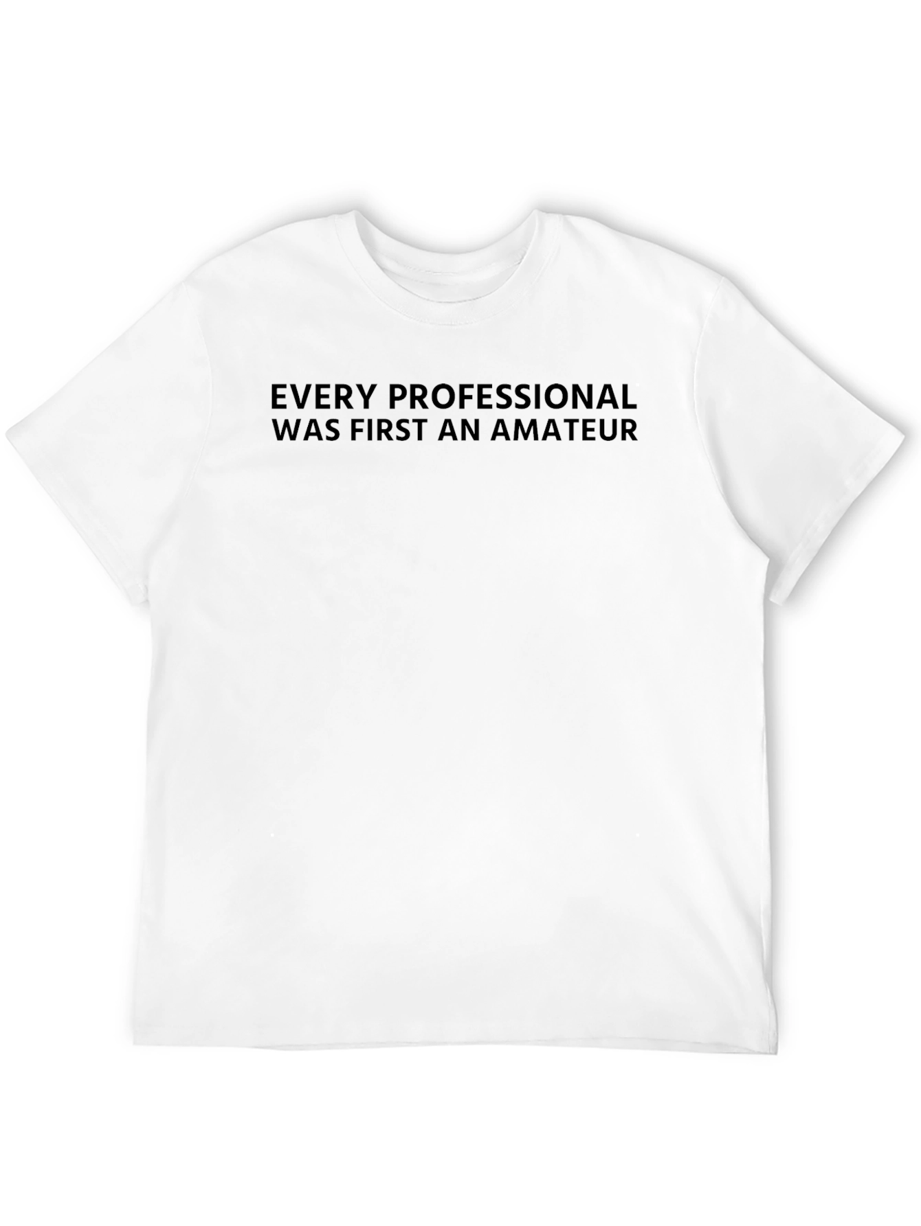 Inspirational Every Professional Black T-Shirt