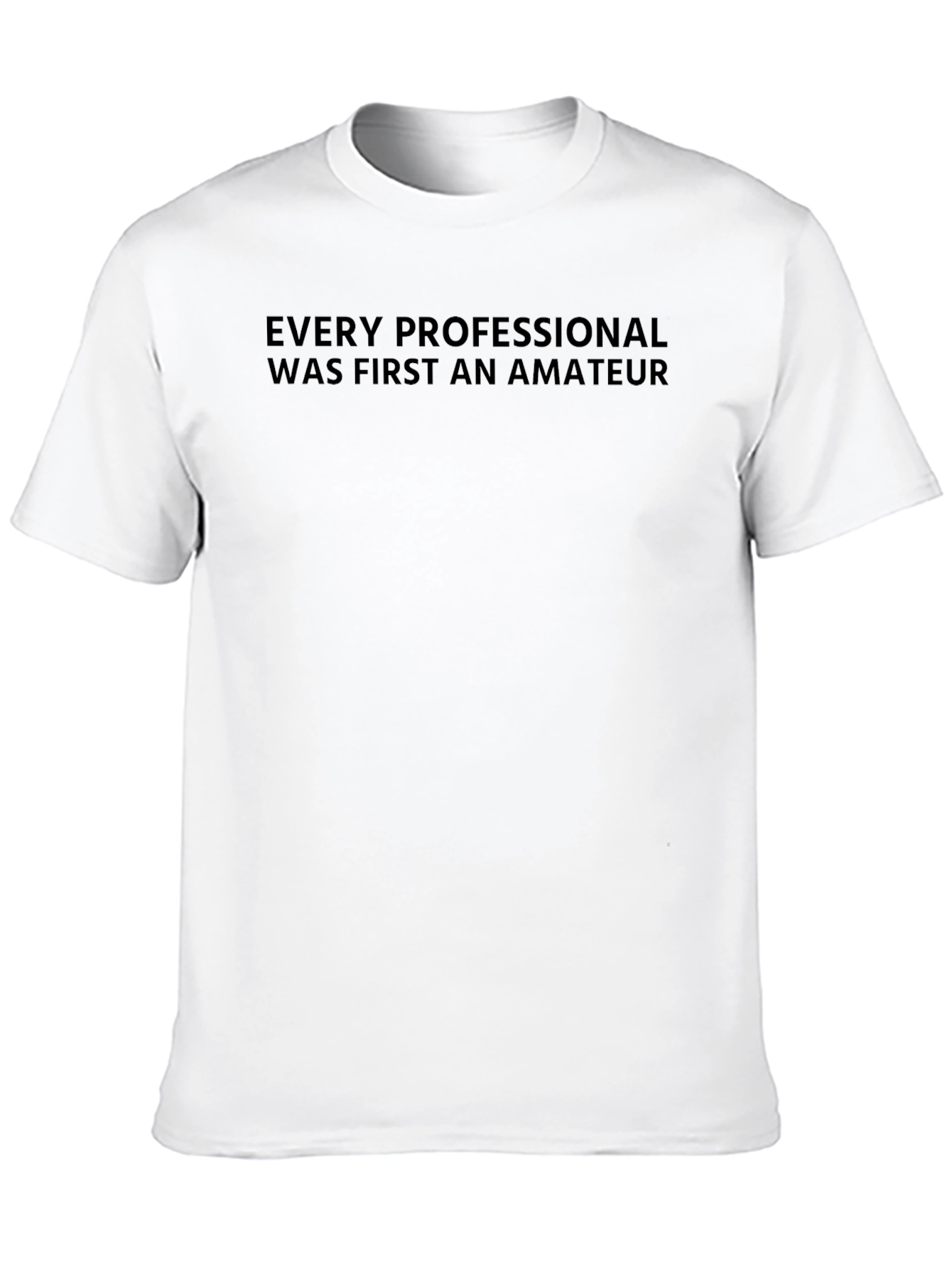 Inspirational Every Professional Black T-Shirt