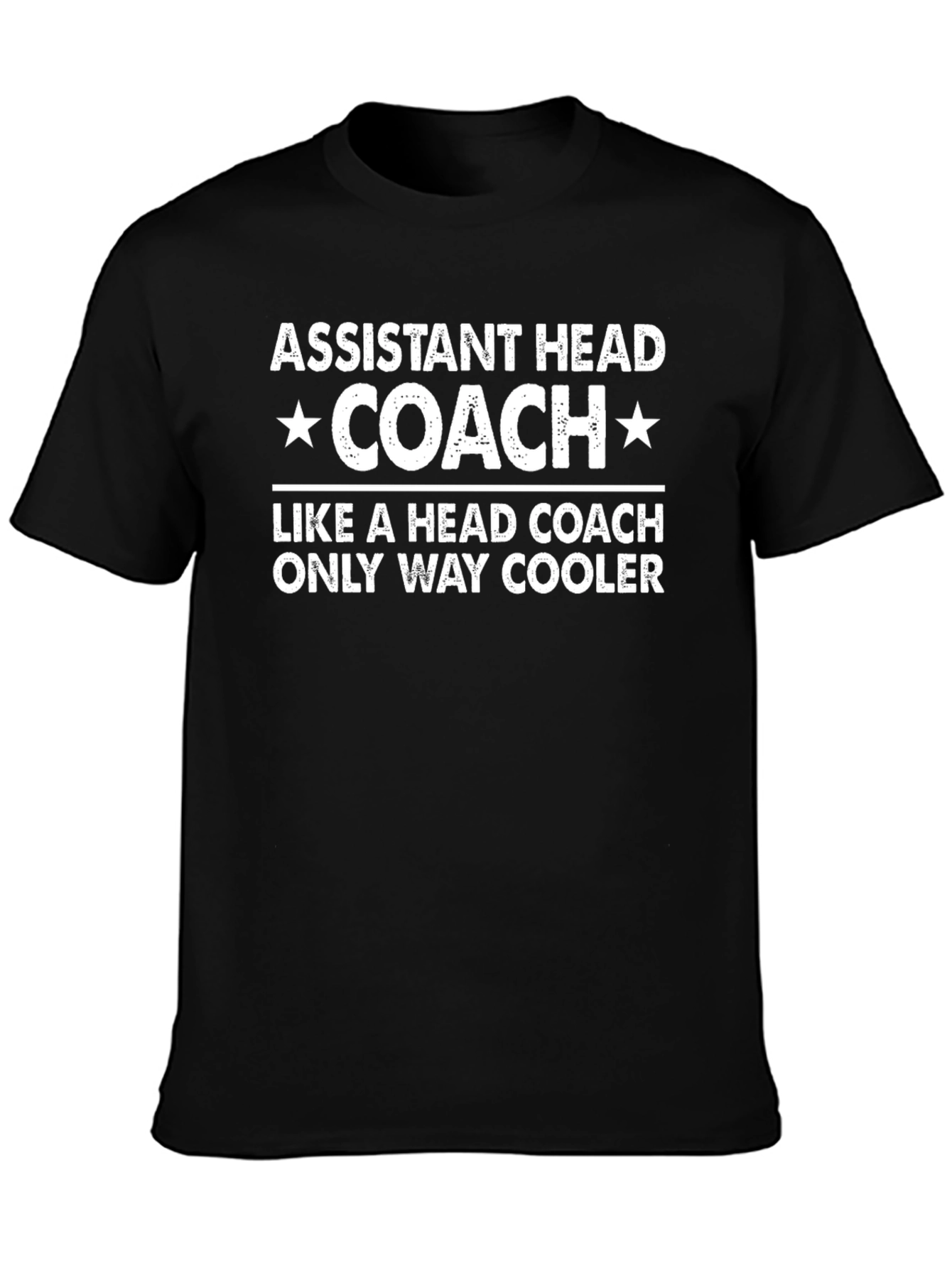 Assistant Head Coach T-Shirt - Only Way Cooler Tee