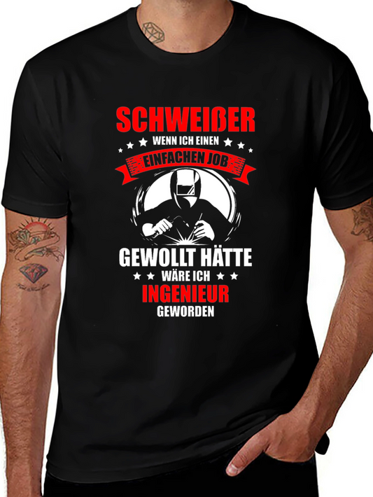 Welder T-Shirt - If I Wanted an Easy Job Engineer