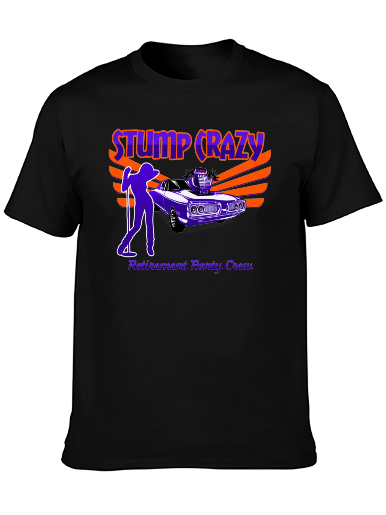 Stump Crazy Retirement Party Crew T-Shirt