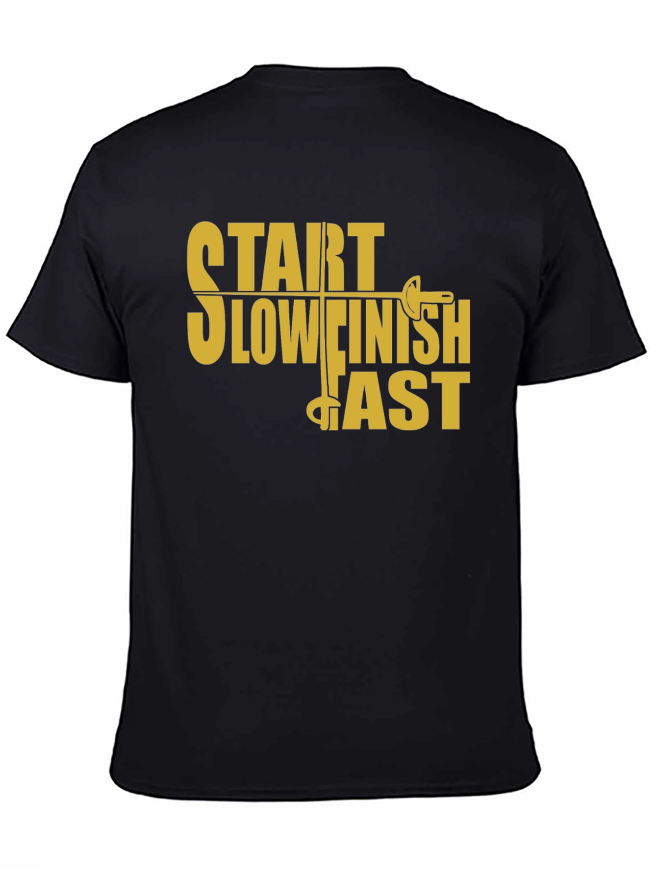 Start Slow Finish Fast Fencing T-Shirt
