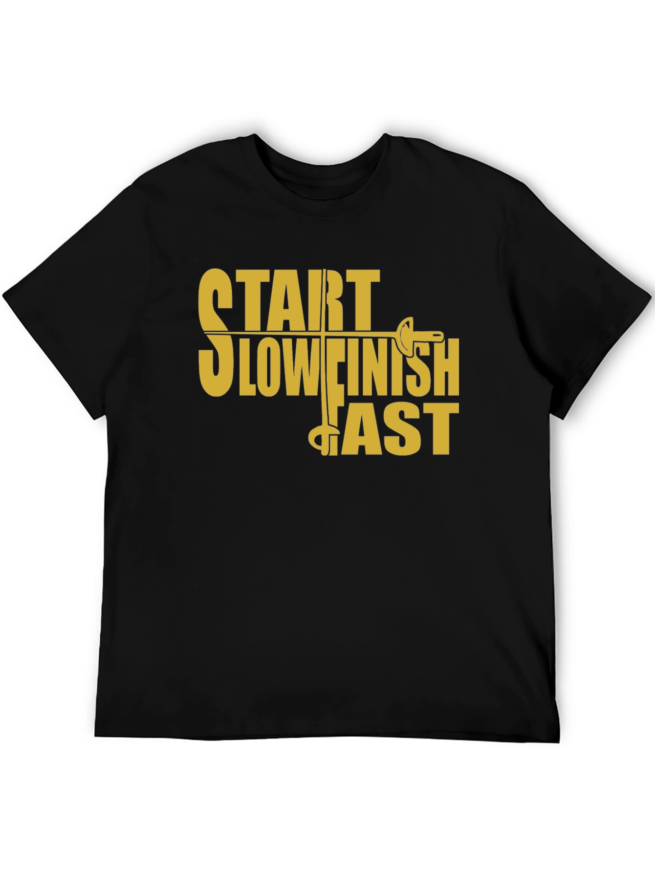 Start Slow Finish Fast Fencing T-Shirt