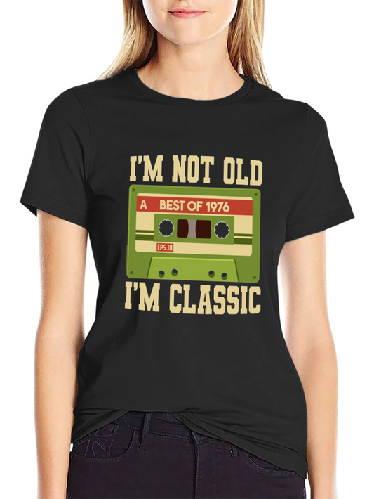 Im Not Old Im Classic 1976 Cassette Tape T-Shirt