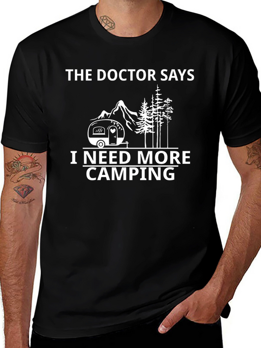 Camping Lover T-Shirt - The Doctor Says I Need More Camping