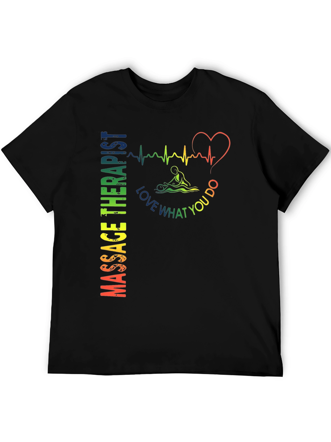 Massage Therapist Love What You Do T-Shirt