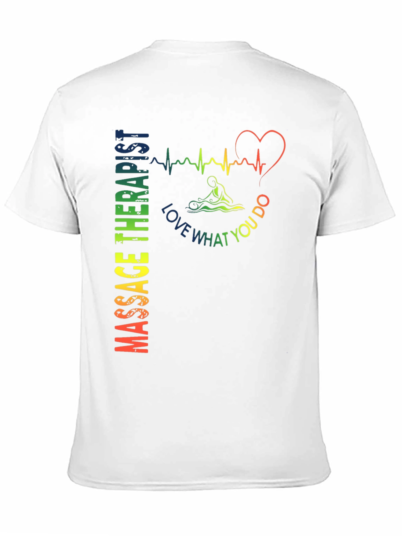 Massage Therapist Love What You Do T-Shirt