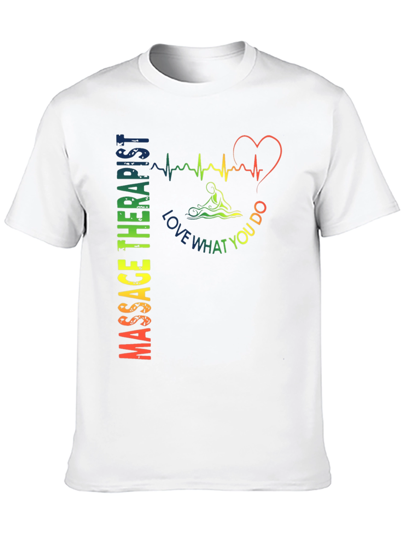Massage Therapist Love What You Do T-Shirt