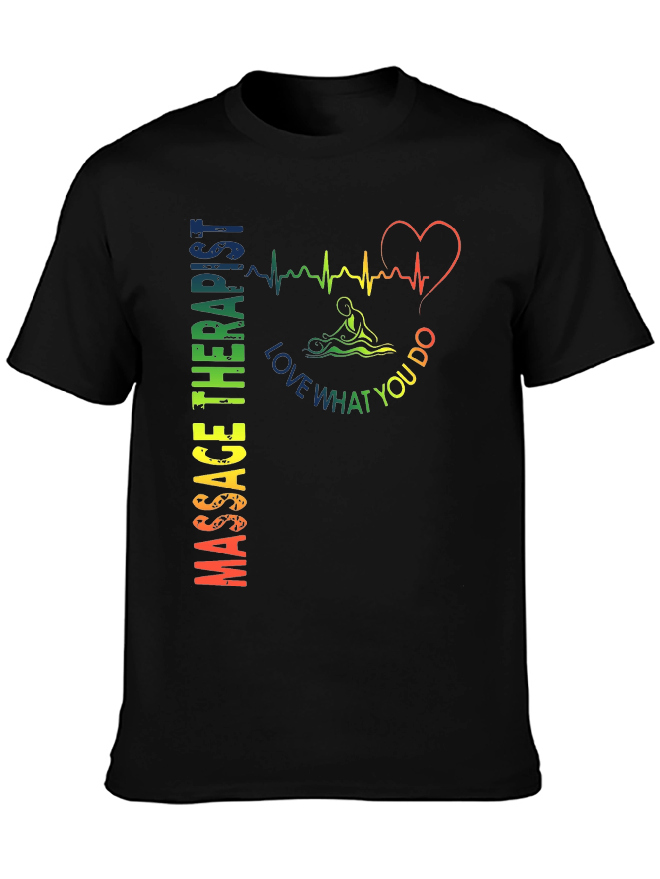 Massage Therapist Love What You Do T-Shirt