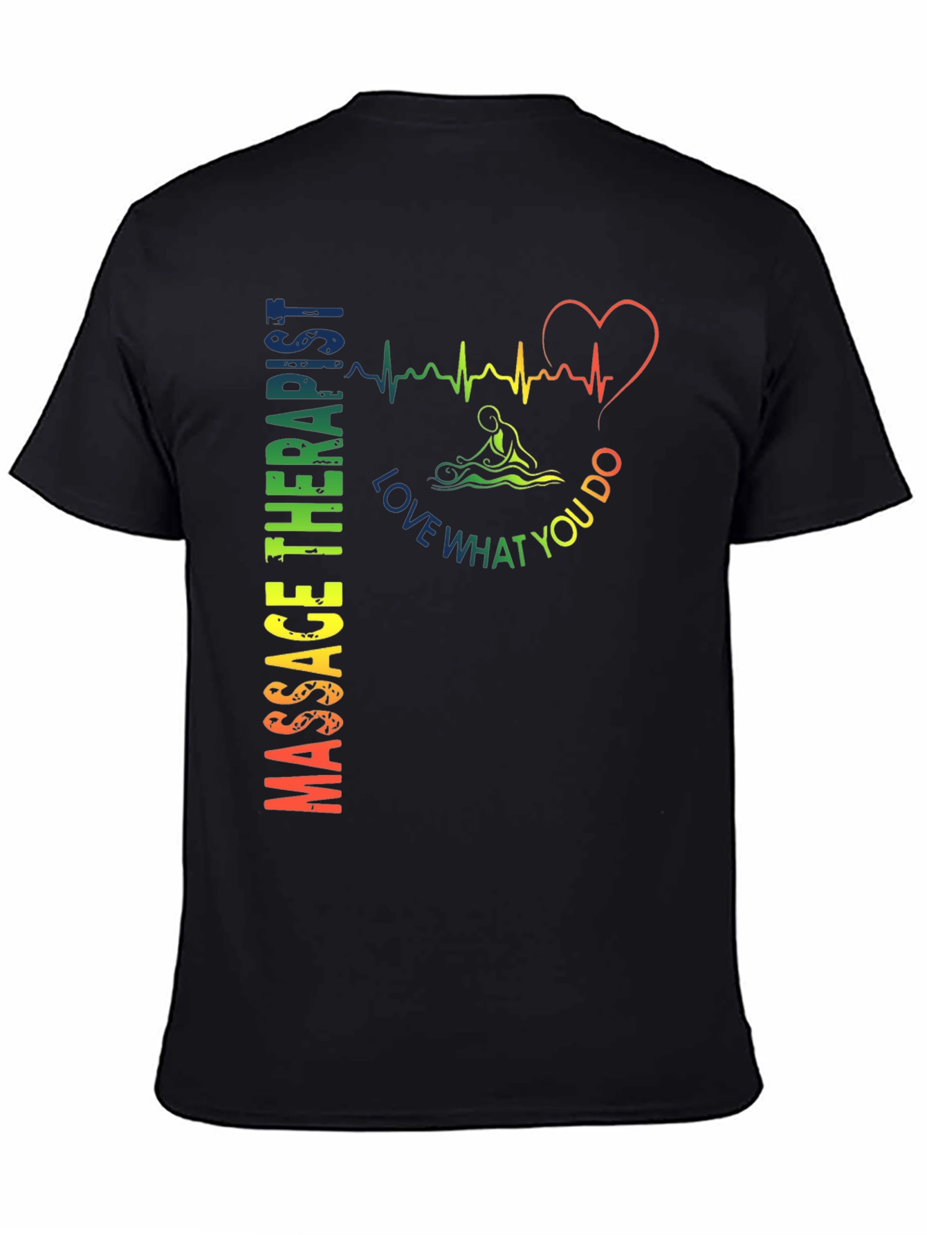 Massage Therapist Love What You Do T-Shirt