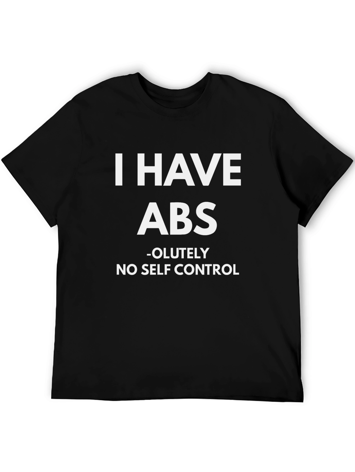 Funny I Have ABS Graphic T-Shirt