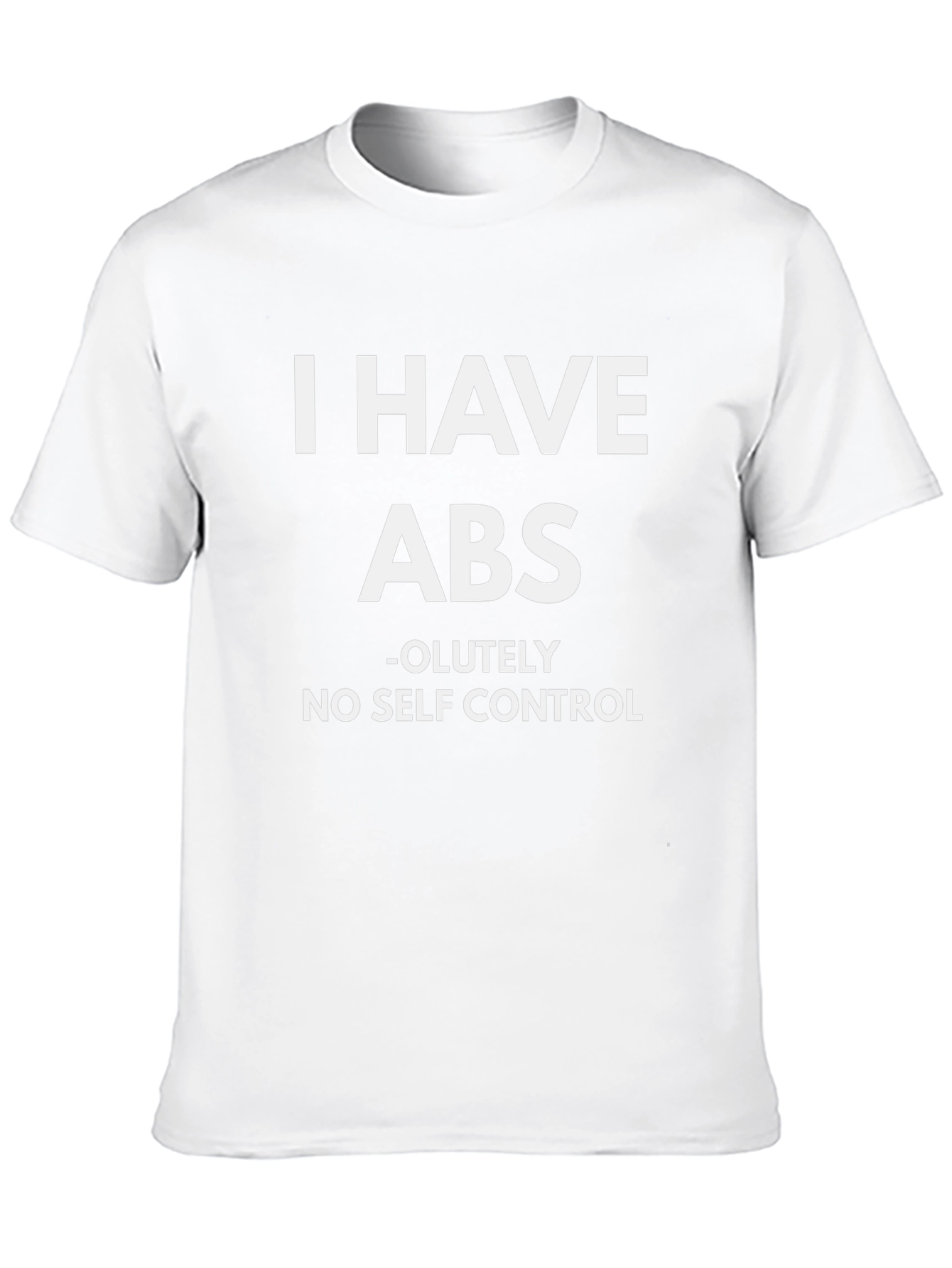 Funny I Have ABS Graphic T-Shirt