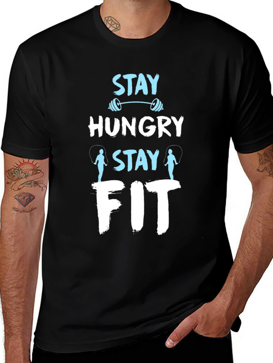 Stay Hungry Stay Fit T-Shirt - Workout Motivation Tee