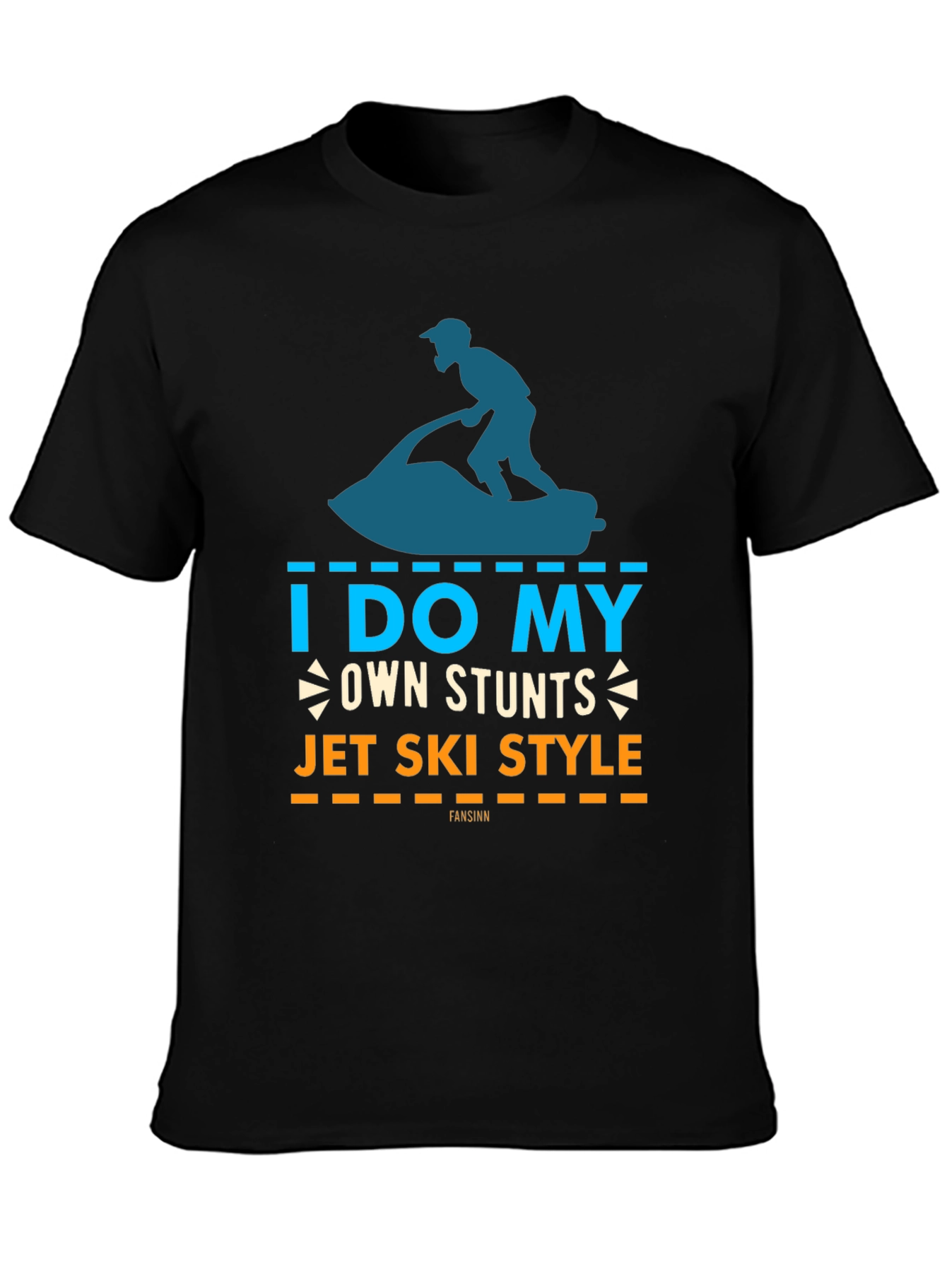 I Do My Own Stunts Jet Ski Style T-Shirt