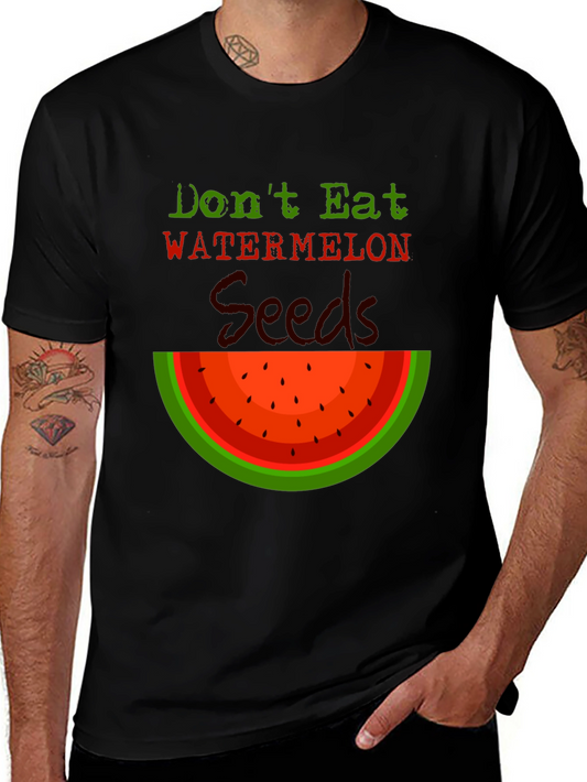 Dont Eat Watermelon Seeds Graphic T-Shirt