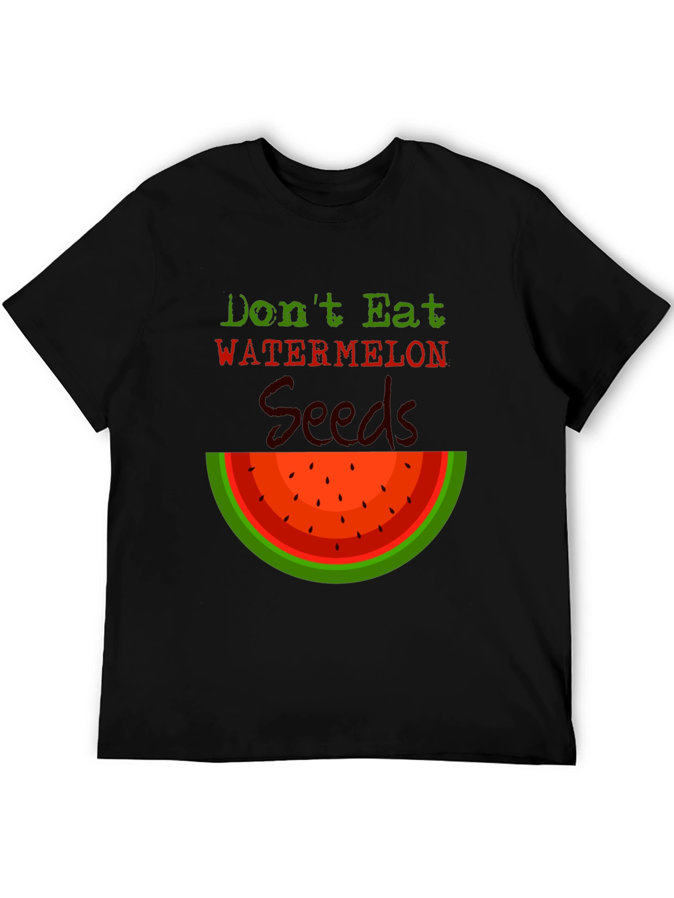 Dont Eat Watermelon Seeds Graphic T-Shirt