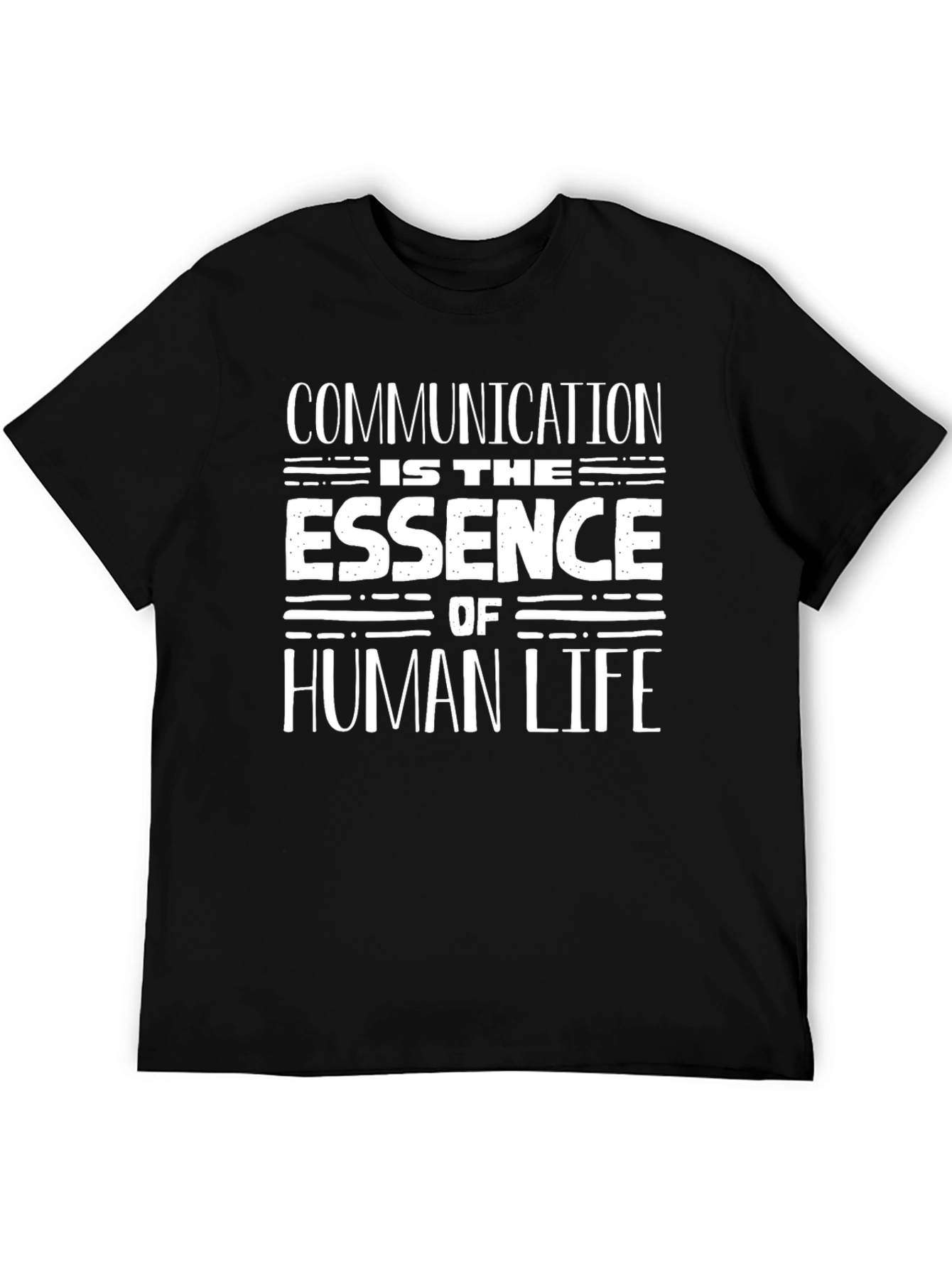 Communication is the Essence of Human Life T-Shirt