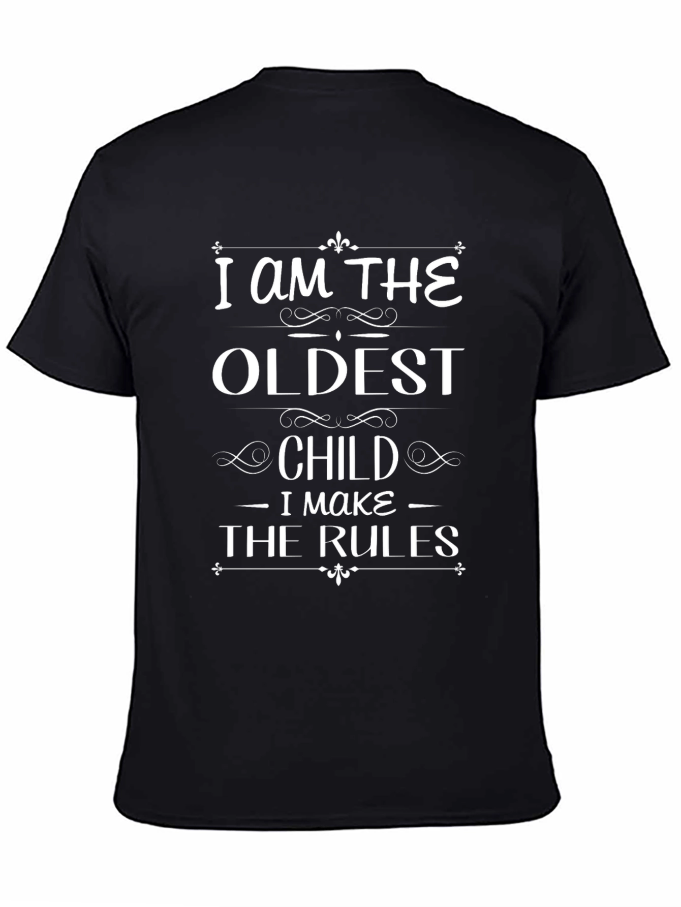 Oldest Child Rules Black T-Shirt