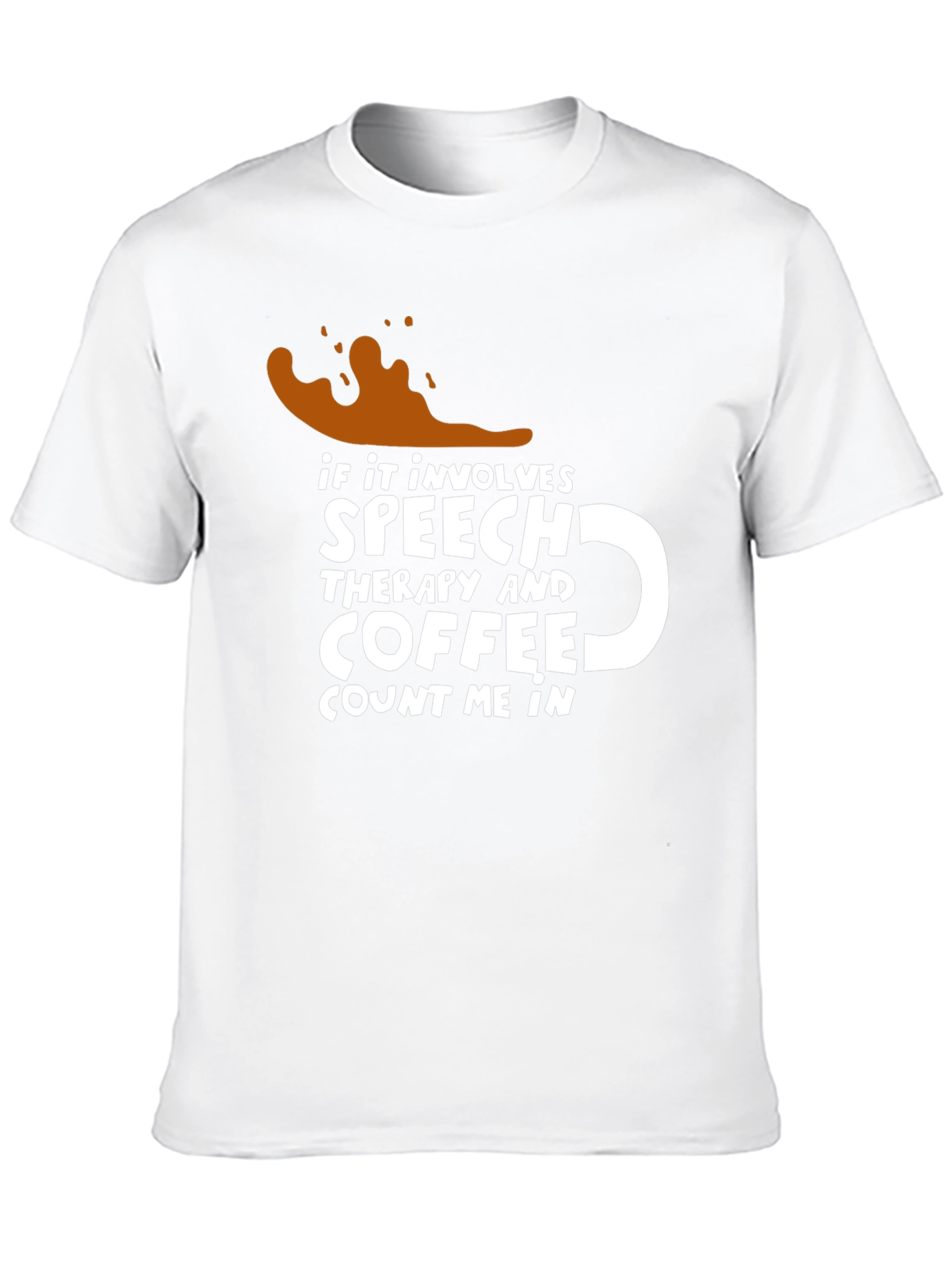 Speech Therapy & Coffee T-Shirt - Count Me In!