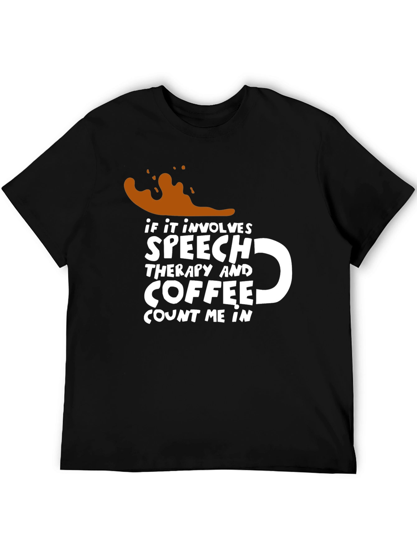 Speech Therapy & Coffee T-Shirt - Count Me In!