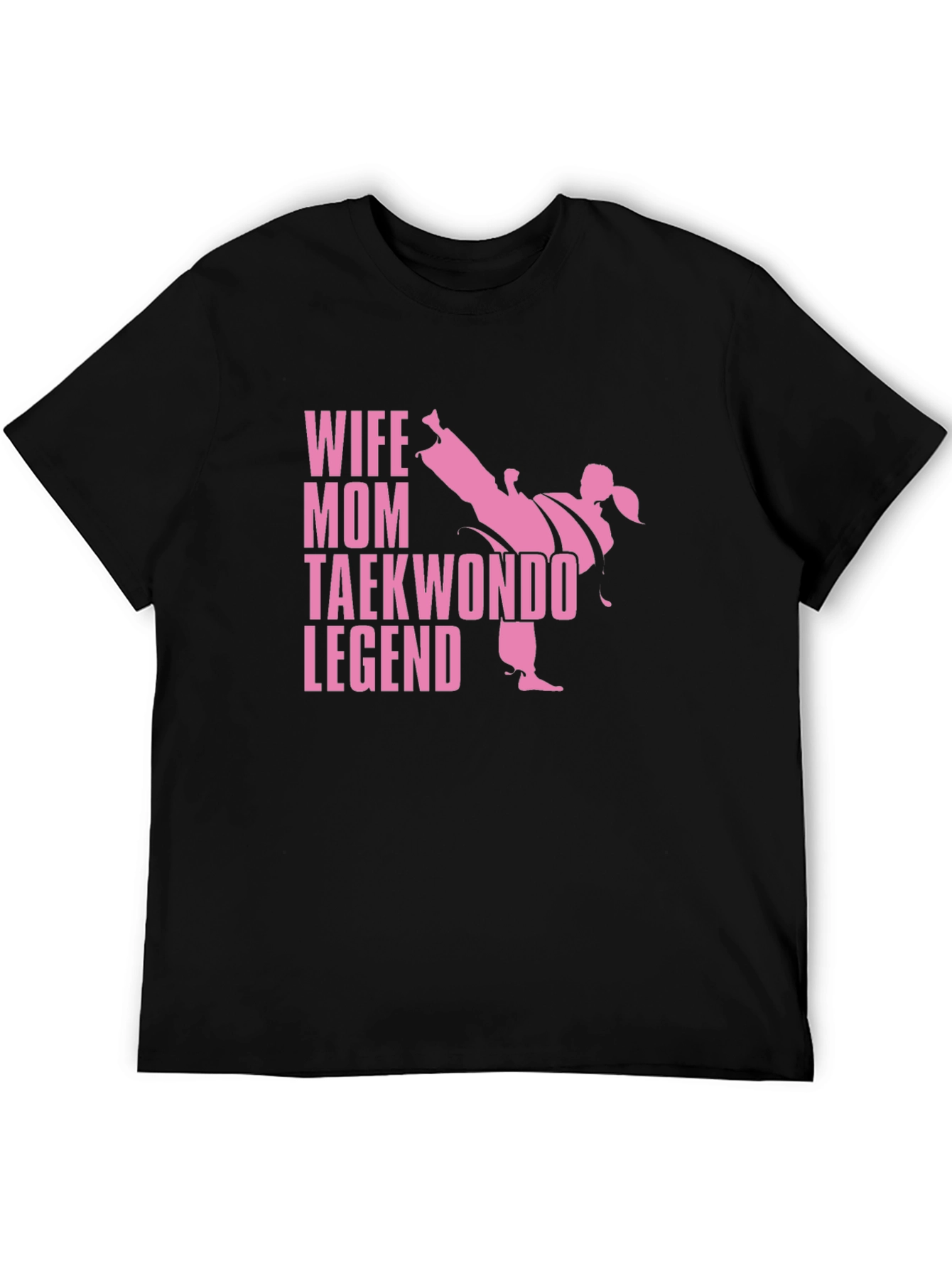Wife Mom Taekwondo Legend T-Shirt