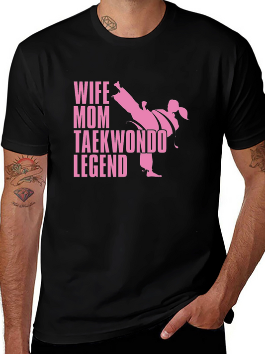 Wife Mom Taekwondo Legend T-Shirt