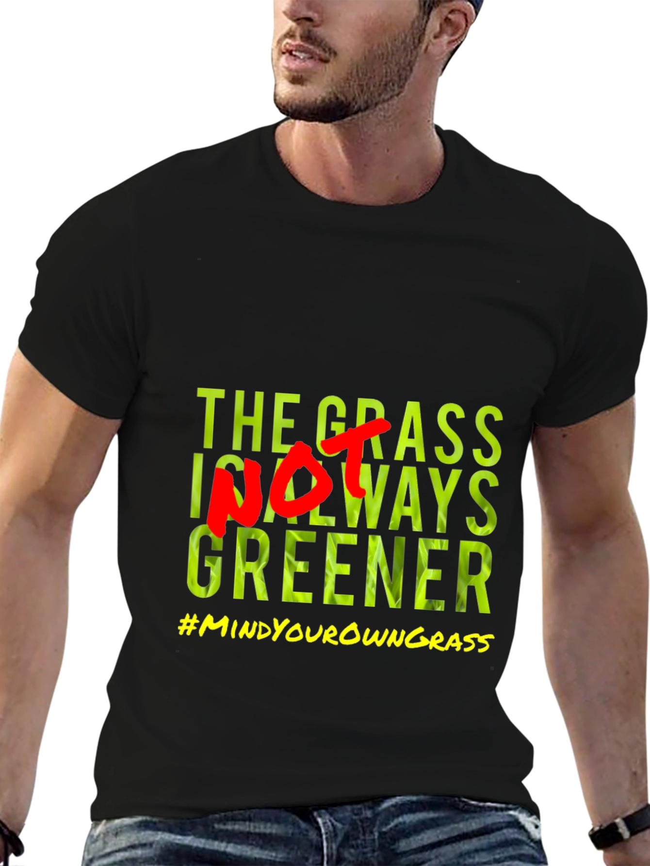 The Grass Is Not Always Greener T-Shirt