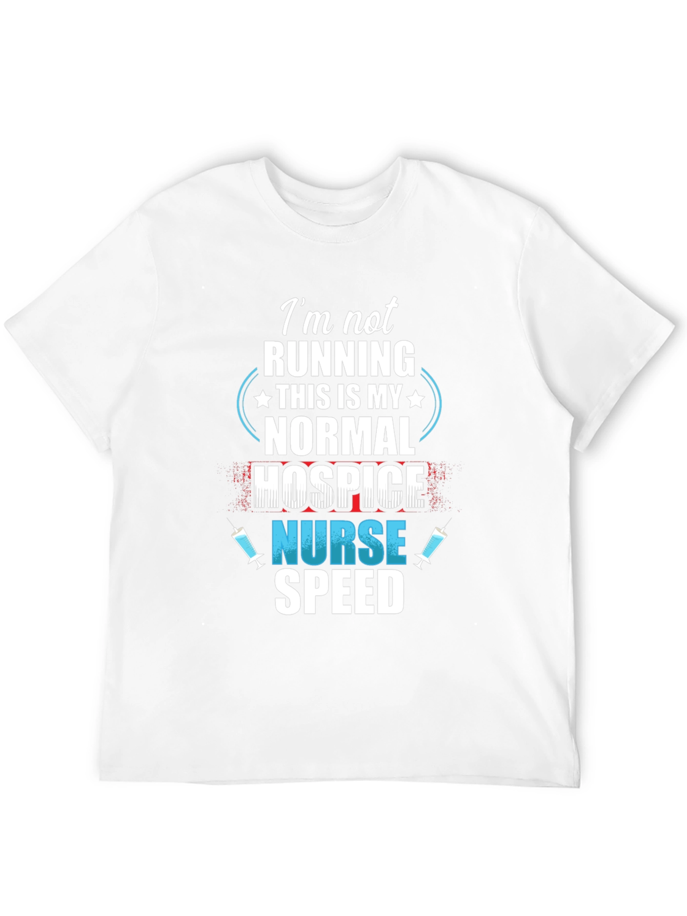 Hospice Nurse Speed T-Shirt - Funny Nurse Tee