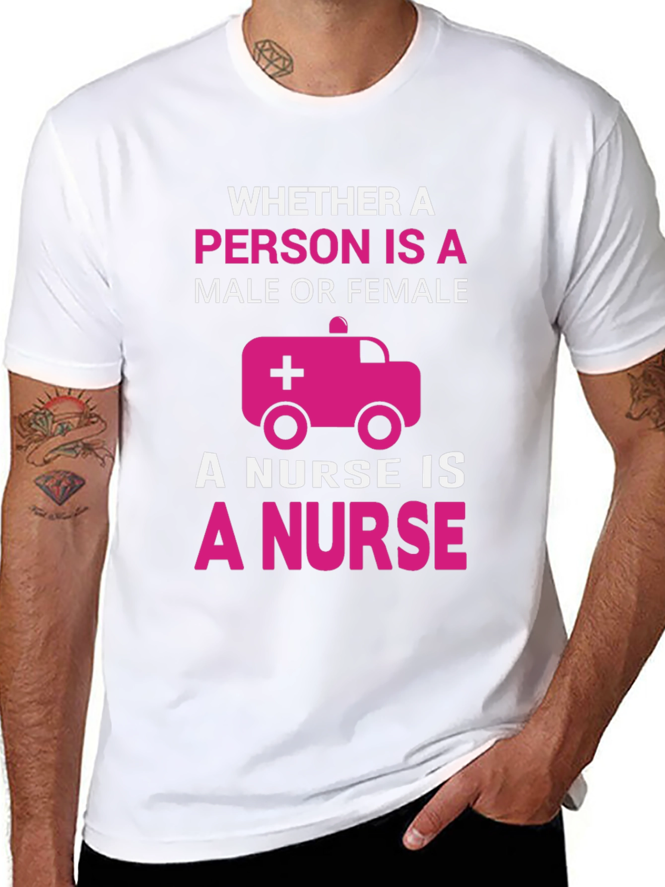Nurse T-Shirt: Whether Male or Female