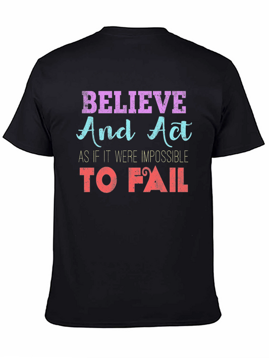 Believe and Act T-Shirt Motivational Print