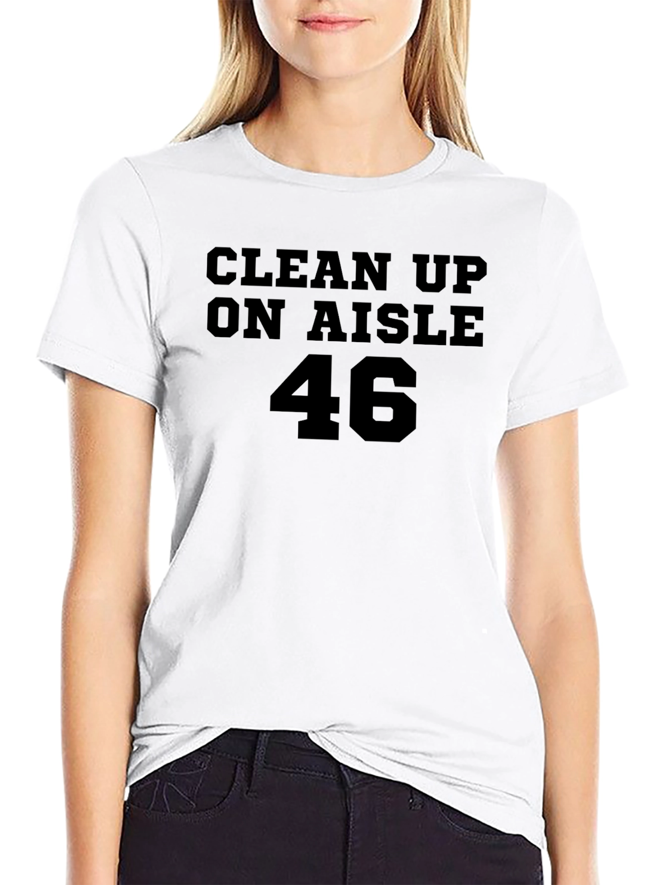 Clean Up On Aisle 46 T-Shirt