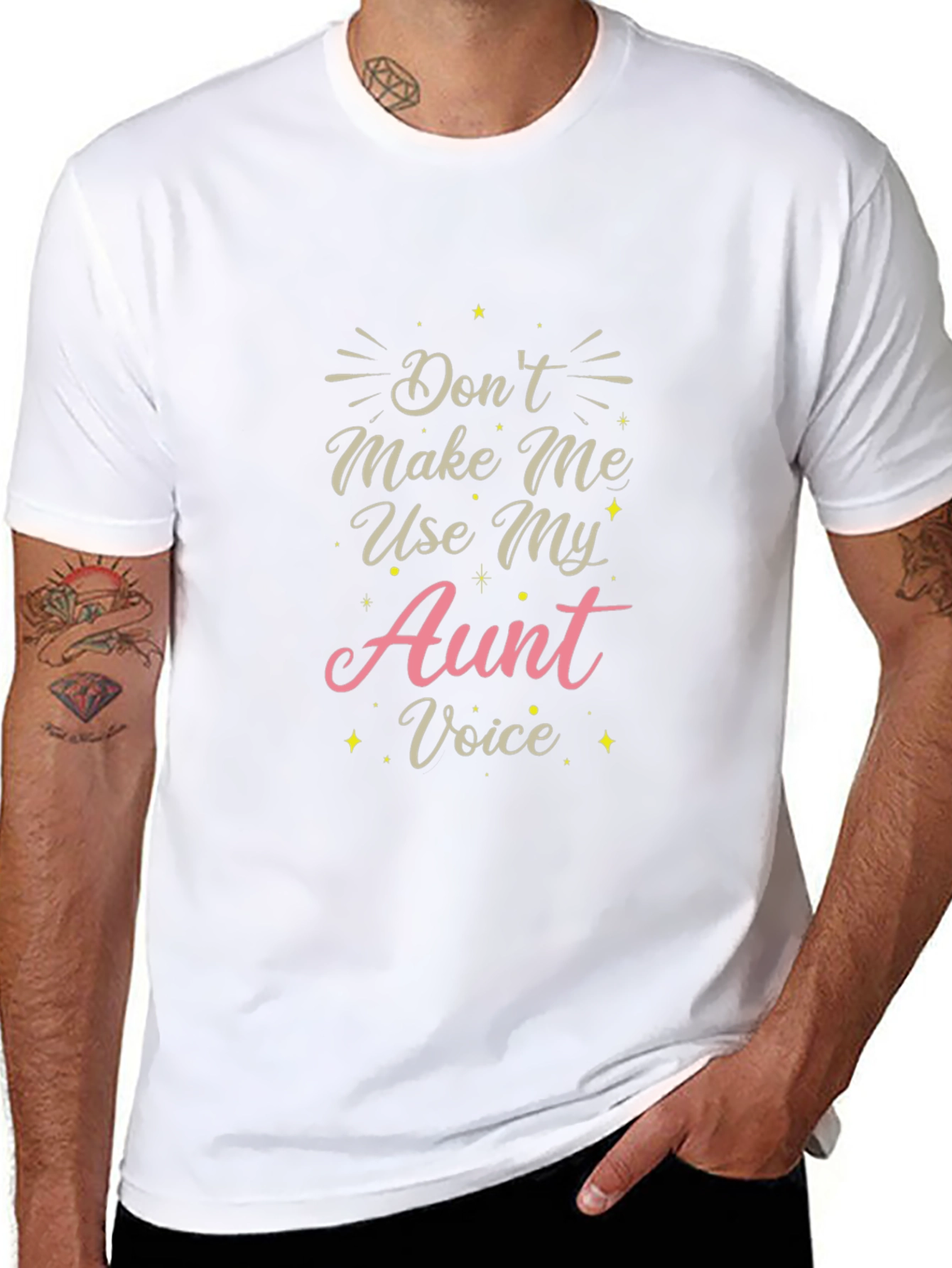 Dont Make Me Use My Aunt Voice T-Shirt