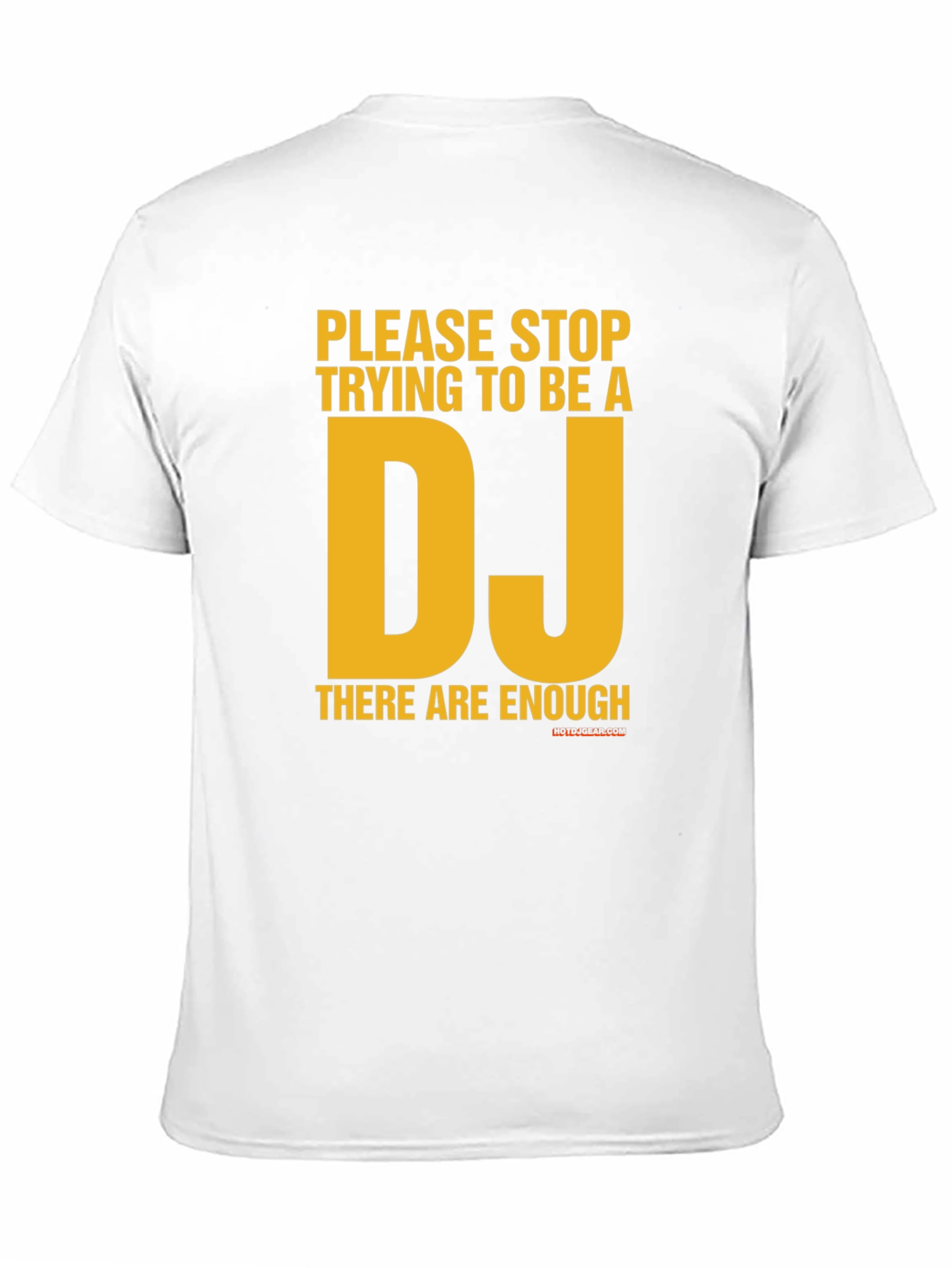 Stop Trying to Be a DJ Graphic T-Shirt