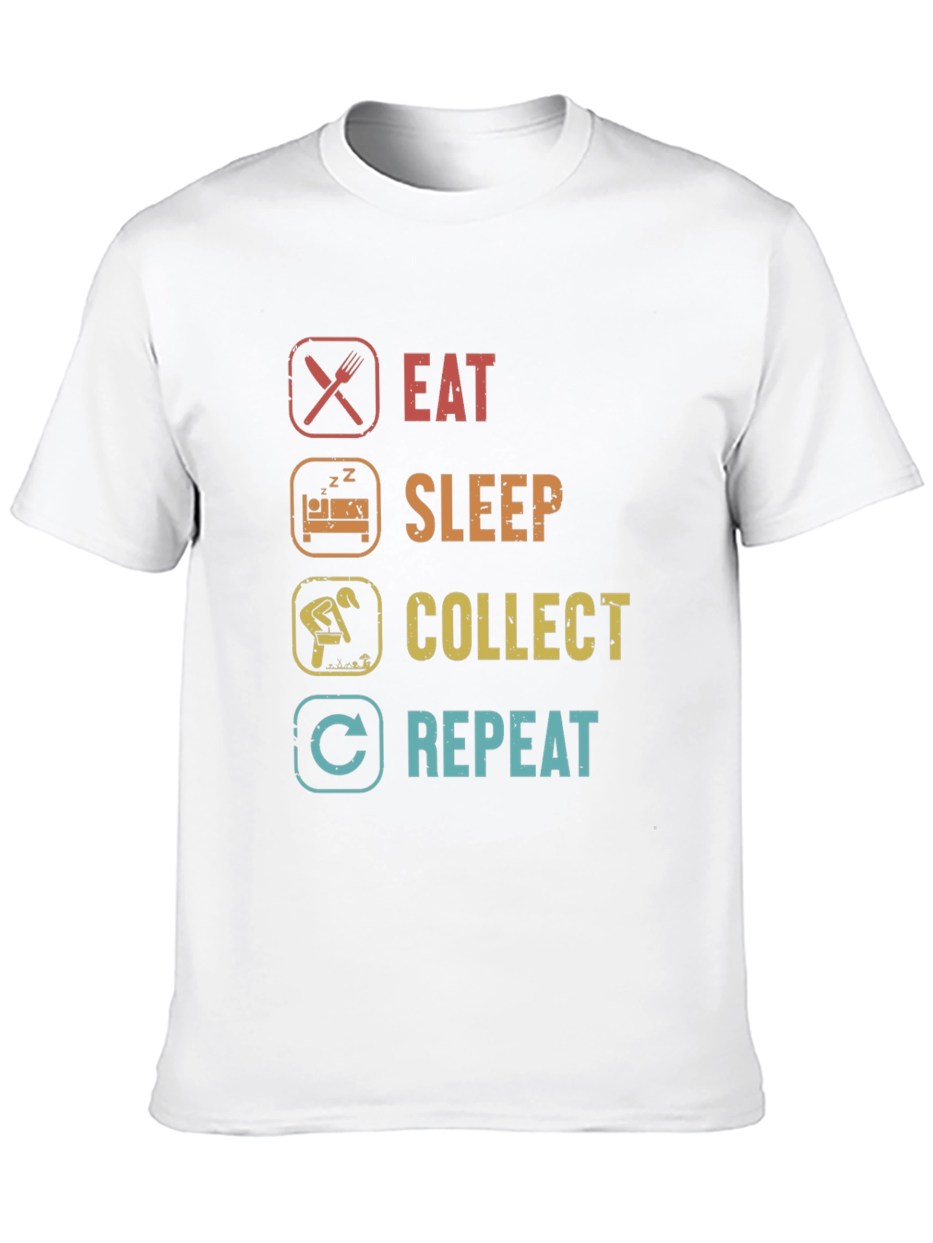 Eat Sleep Collect Repeat Funny Hobby T-Shirt