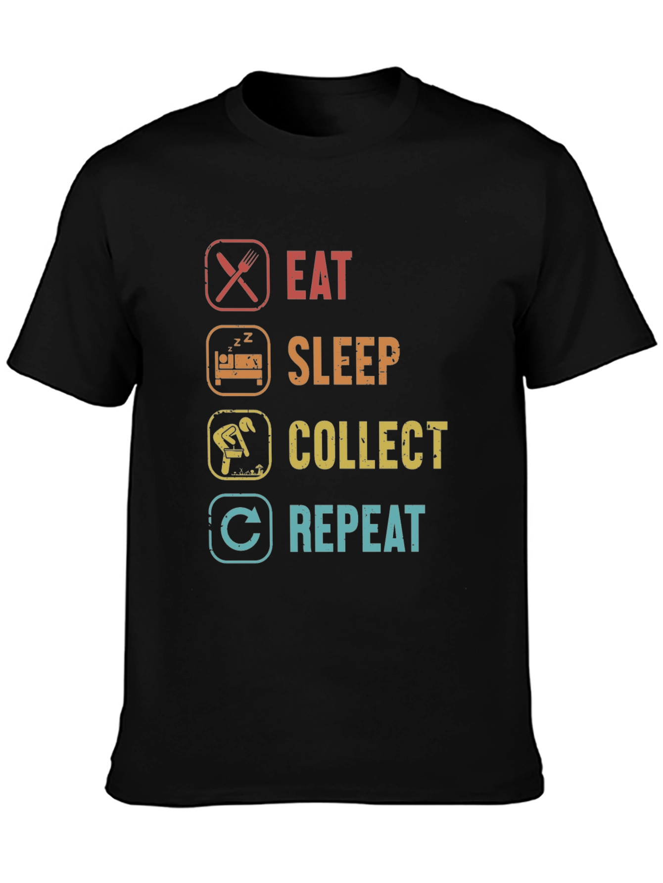Eat Sleep Collect Repeat Funny Hobby T-Shirt