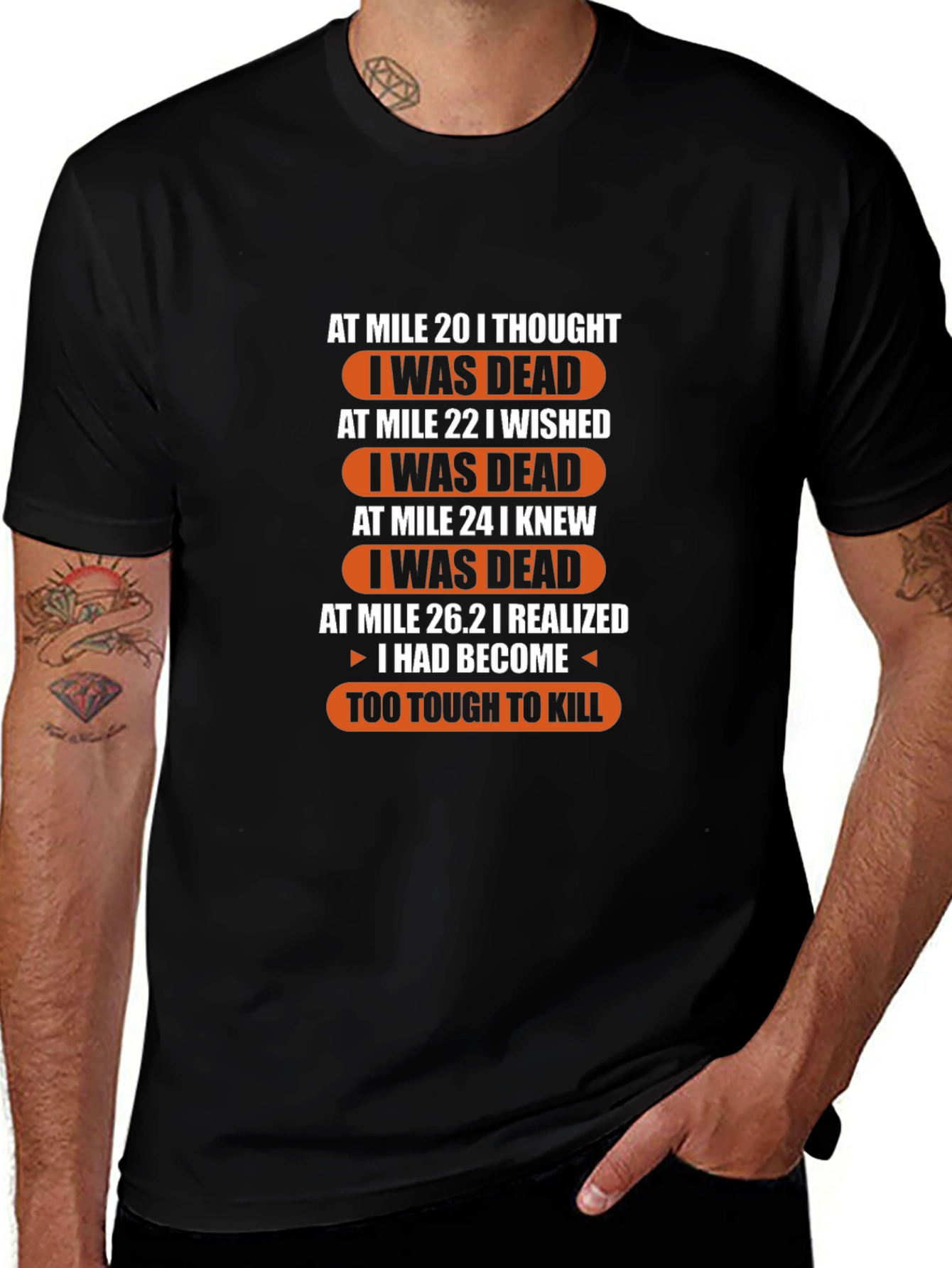 Marathon Runner Humor T-Shirt: Too Tough to Kill!