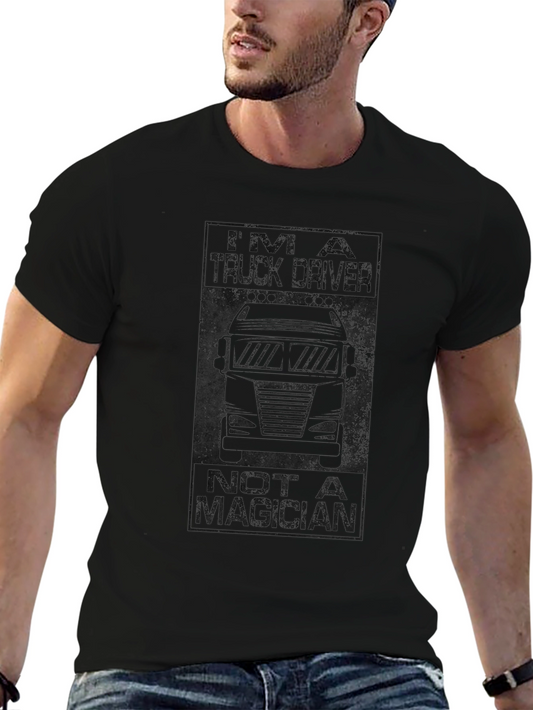 Truck Driver T-Shirt - Not a Magician Design