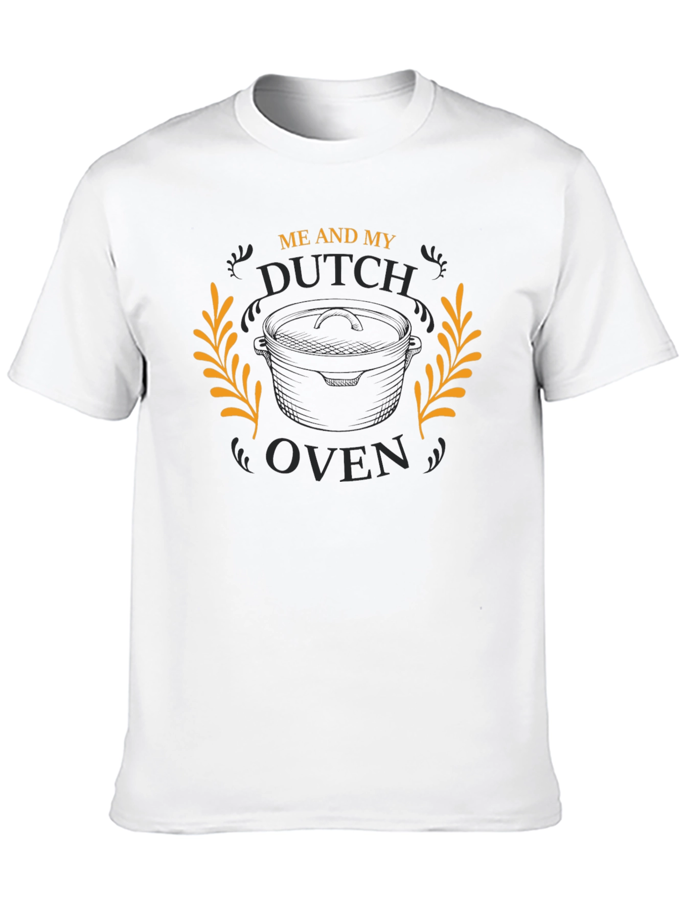 Me and My Dutch Oven Graphic T-Shirt