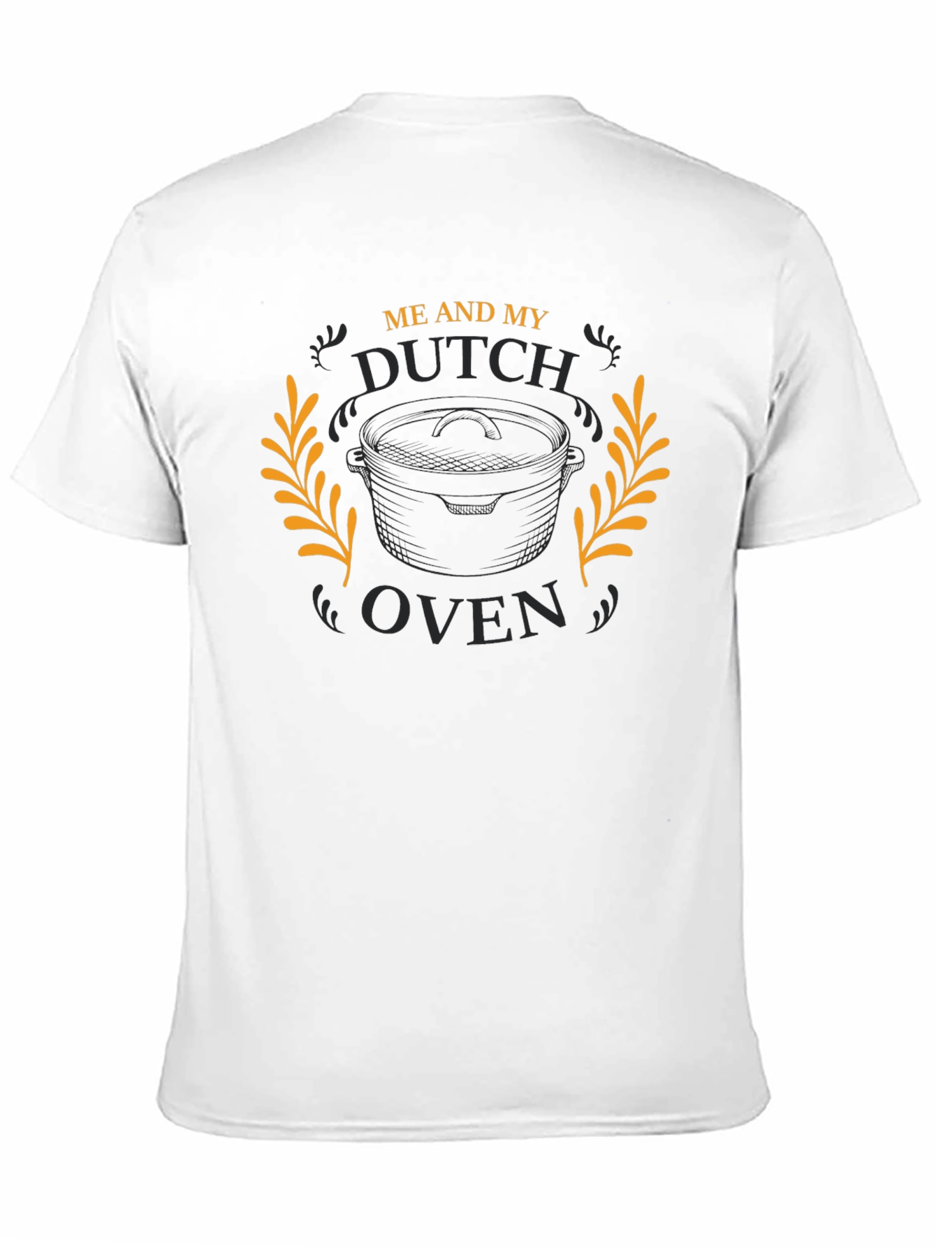 Me and My Dutch Oven Graphic T-Shirt