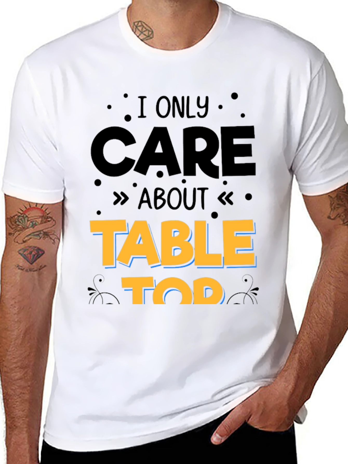 I Only Care About Table Top Gaming T-Shirt