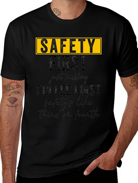Safety First Coffee First Graphic Tee